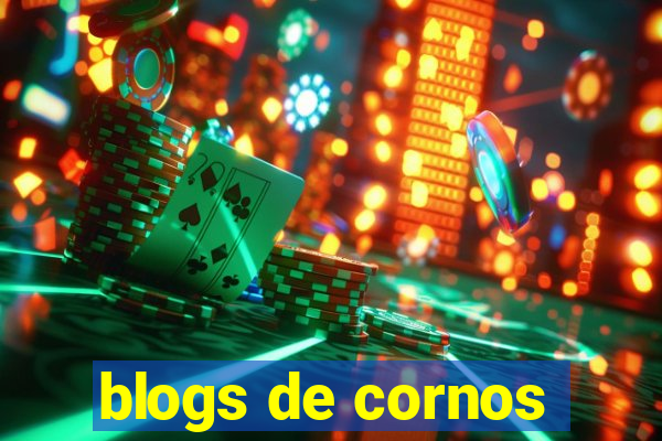 blogs de cornos